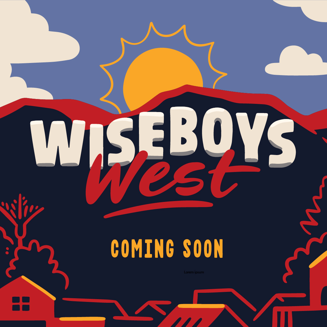 Exciting news! Wise Boys West is opening early March 2023 for takeaway and delivery app orders! Stayed tuned to our socials for updates.